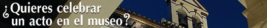 �Quieres celebrar un acto en el museo?